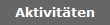 Aktivit�ten